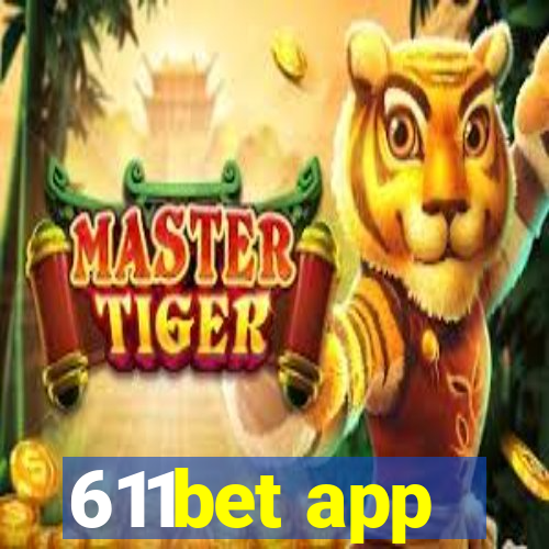 611bet app